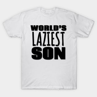 World's Laziest Son T-Shirt